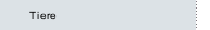 Tiere